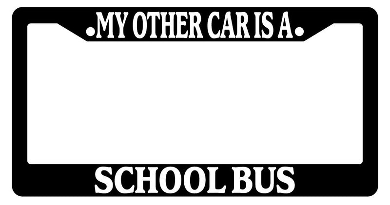 Black License Plate Frame My Other Car Is A School Bus Auto Accessory Novelty  Mod-GRAPH9856236-2243
