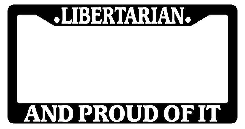 Black License Plate Frame Libertarian And Proud Of It Auto Accessory Novelty  Mod-GRAPH9856236-2236