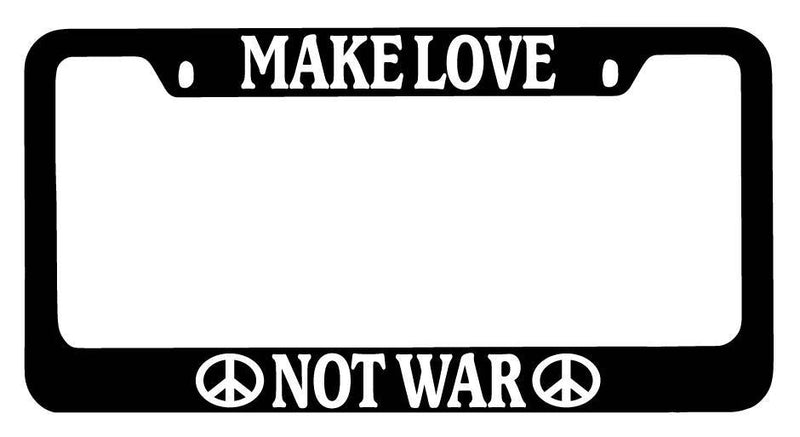 Black METAL License Plate Frame Make Love Not War LOGO Auto Accessory  Mod-GRAPH9856236-9902