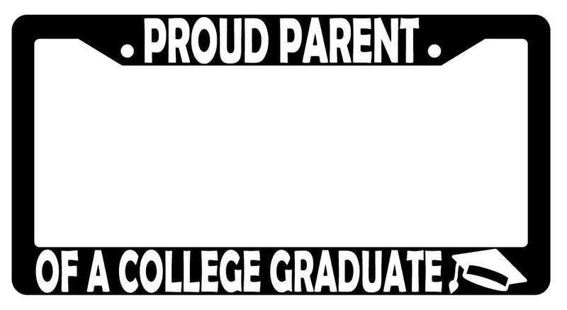 Proud Parent Of A College Graduate Black Plastic License Plate Frame  Mod-GRAPH9856236-3083