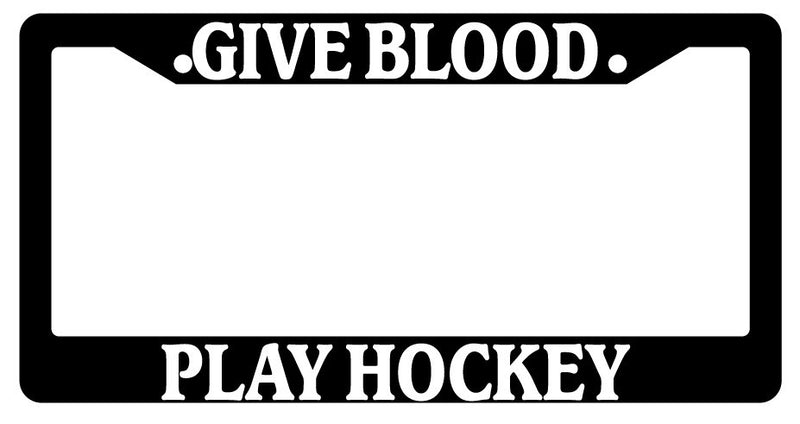 Black License Plate Frame "Give Blood Play Hockey" Auto Accessory 782  Mod-GRAPH9856236-2849