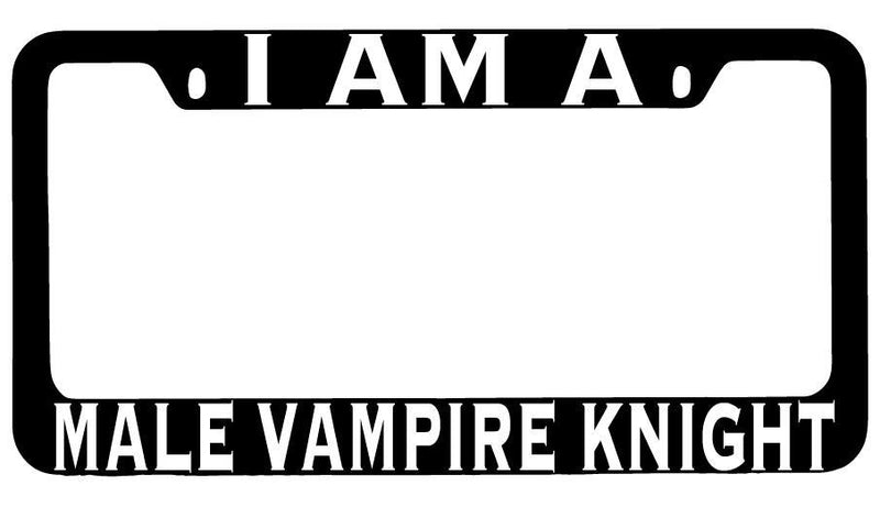 I Am A Male Vampire Knight Black METAL License Plate Frame RPG  Mod-GRAPH9856236-8532
