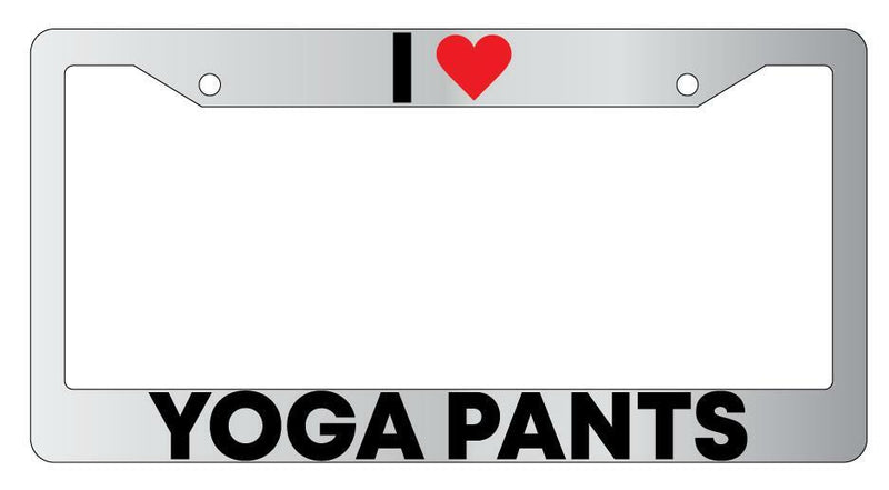 I Heart Yoga Pants Chrome License Plate Frame  Mod-GRAPH9856236-4262