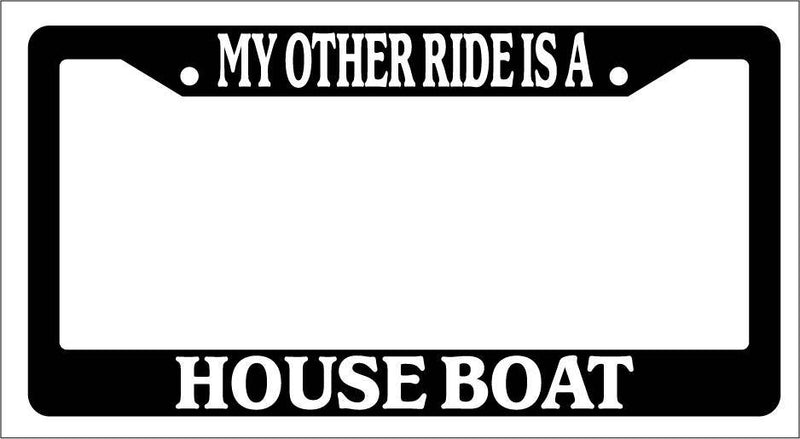 Black License Plate Frame My Other Ride Is A House Boat Auto Accessory Novelty  Mod-GRAPH9856236-3133