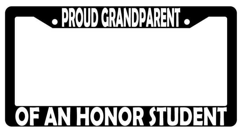Proud Grandparent Of An Honor Student Black Plastic License Plate Frame  Mod-GRAPH9856236-3101