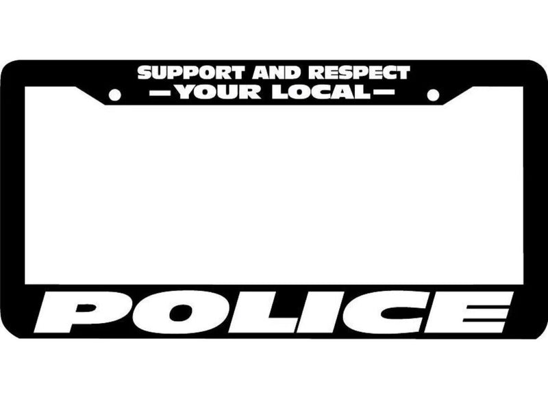 SUPPORT AND RESPECT YOUR LOCAL POLICE License Plate Frame Including Screw Caps