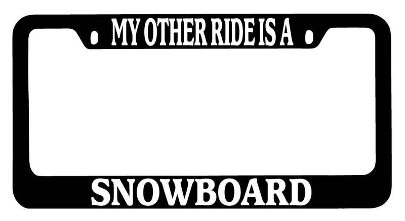 Black METAL License Plate Frame My Other Ride Is A Snowboard Auto Accessory  Mod-GRAPH9856236-8947