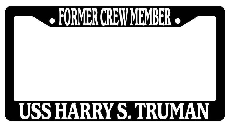 Black License Plate Frame FORMER CREW MEMBER USS For Harry S. TRUMAN Accessory 1456  Mod-GRAPH9856236-361