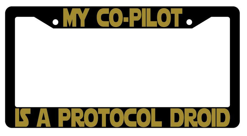 My Co-Pilot Is A Protocol Droid Black Plastic License Plate Frame SW  Mod-GRAPH9856236-3412