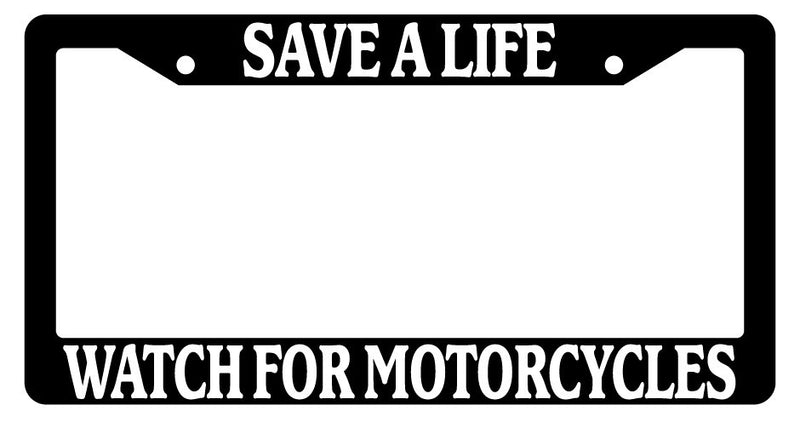 Black License Plate Frame Save A Life Watch For Motorcycles Auto Accessory  Mod-GRAPH9856236-3779