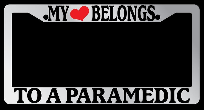 Chrome License Plate Frame "My Heart Belongs To A Paramedic" Auto Accessory  Mod-GRAPH9856236-6715