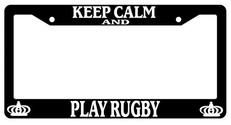 Black License Plate Frame Keep Calm And Play Rugby Auto Accessory Novelty  Mod-GRAPH9856236-2925