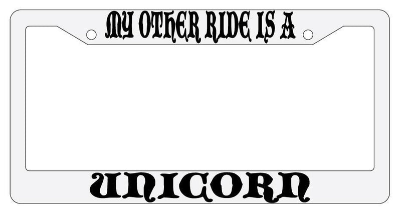 My Other Ride Is A Unicorn White Plastic License Plate Frame Auto Fantasy  Mod-GRAPH9856236-807