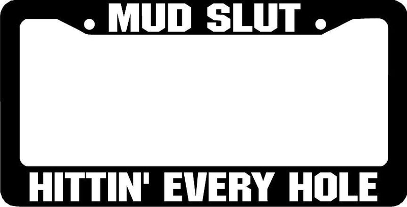 MUD SLUT HITTIN&