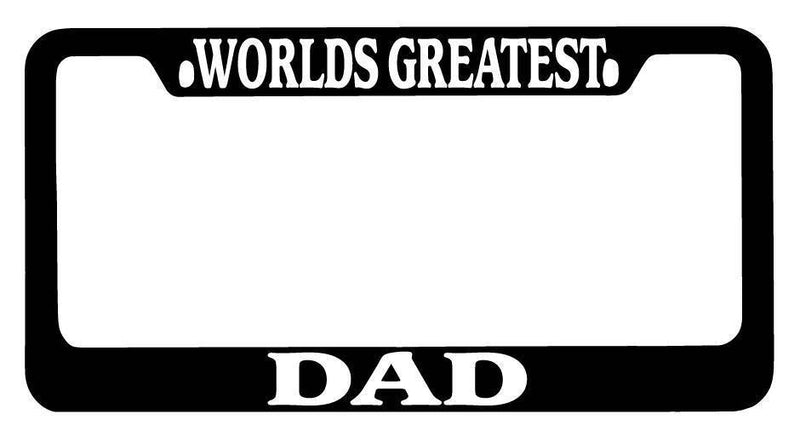 Black METAL License Plate Frame Worlds Greatest Dad Auto Accessory  Mod-GRAPH9856236-9323