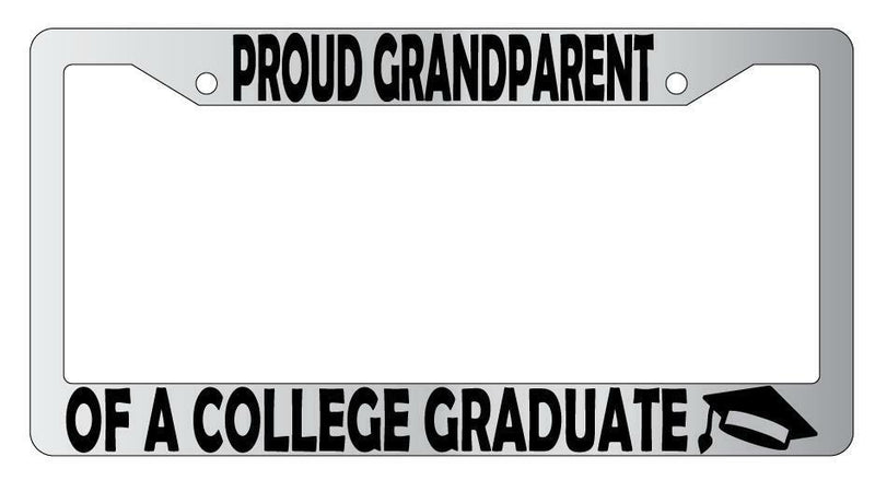 Proud Grandparent Of A College Graduate Chrome Plastic License Plate Frame  Mod-GRAPH9856236-6253