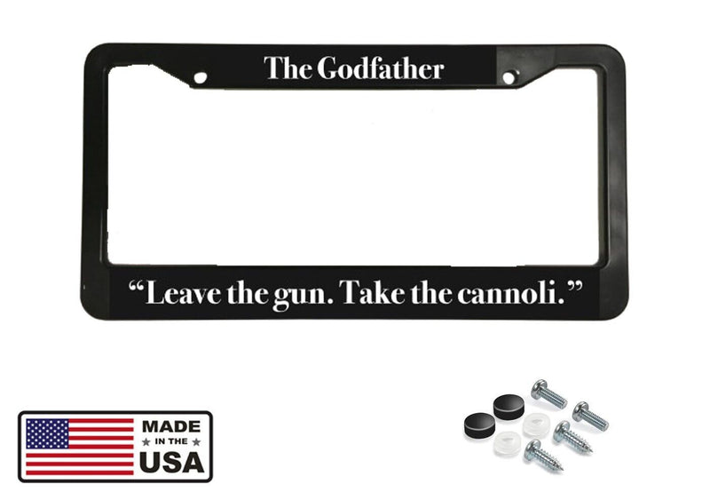 The Godfather Leave Gun Take Cannoli Movie Quote Fun Car SUV License Plate Frame