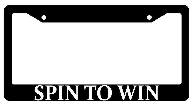 Spin To Win Black Plastic License Plate Frame MMO  Mod-GRAPH9856236-101