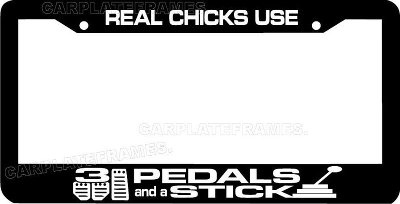 REAL CHICKS USE 3 PEDALS STICK jdm built tuned initial d License Plate Frame