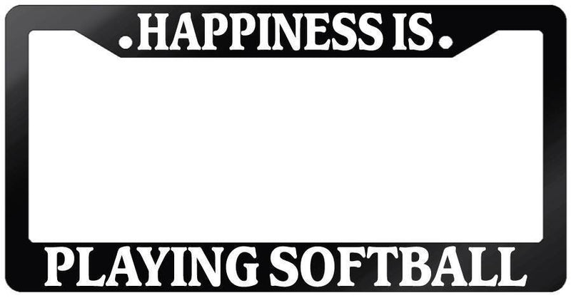 Glossy Black License Plate Frame HAPPINESS IS PLAYING SOFTBALL Auto Accessory  Mod-GRAPH9856236-7483