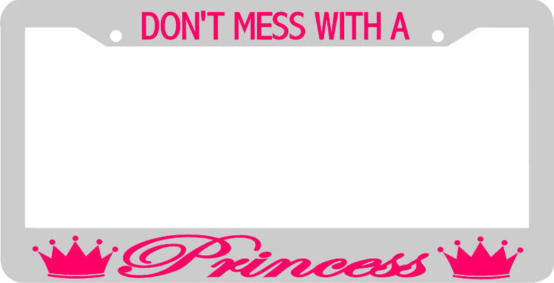 DONT MESS WITH A PRINCESS PINK don&