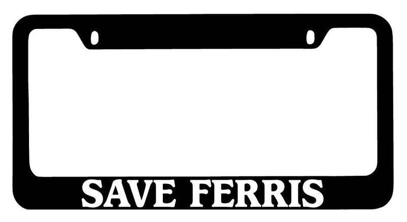 Black METAL License Plate Frame Save Ferris Auto Accessory  Mod-GRAPH9856236-9810