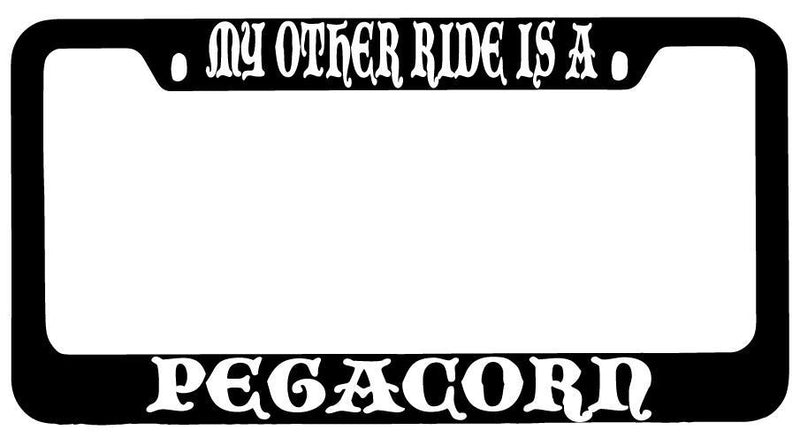 My Other Ride Is A Pegacorn Black METAL License Plate Frame Fantasy  Mod-GRAPH9856236-8793
