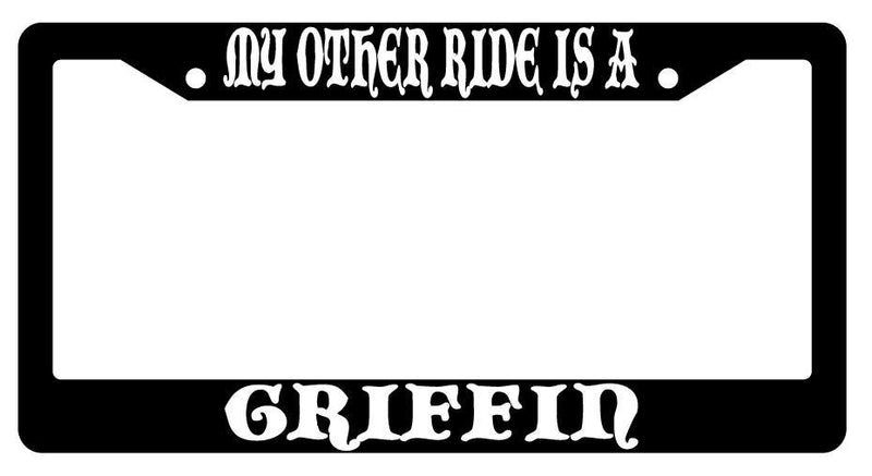My Other Ride Is A Griffin Black Plastic License Plate Frame Fantasy  Mod-GRAPH9856236-752