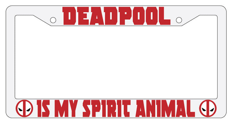 Deadpool Is My Spirit Animal Design 2A White Plastic License Plate Frame DP  Mod-GRAPH9856236-4042