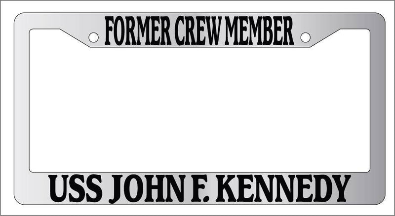 Chrome License Plate Frame FORMER CREW MEMBER USS JOHN F. KENNEDY Accessory 190  Mod-GRAPH9856236-4973