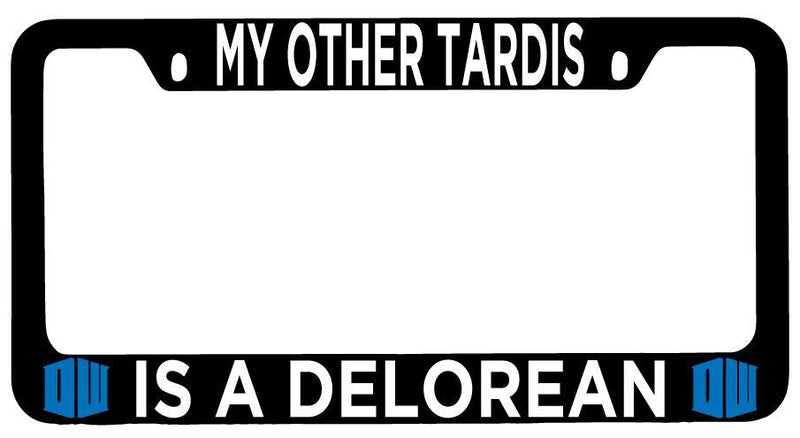 Black METAL License Plate Frame Auto Accessory My Other Tardis Is A Delorean  Mod-GRAPH9856236-10129