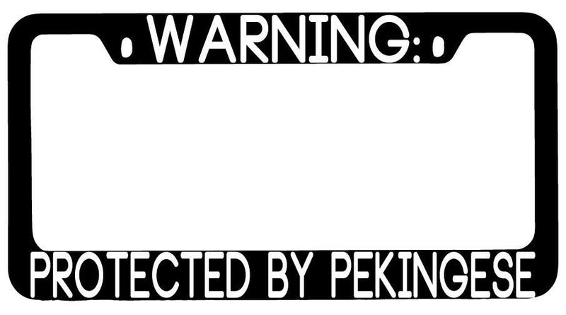 Warning Protected By Pekingese Black METAL License Plate Frame Auto  Mod-GRAPH9856236-9368