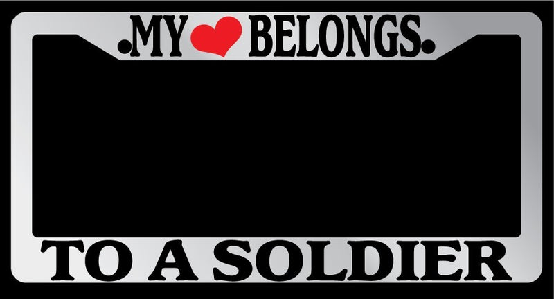 Chrome License Plate Frame "My Heart Belongs To A Soldier" Auto Accessory  Mod-GRAPH9856236-5521