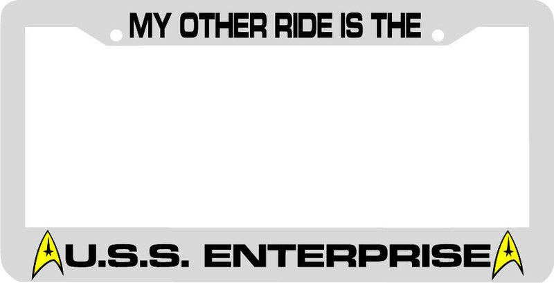 MY OTHER RIDE IS THE USS ENTERPRISE License Plate Frame