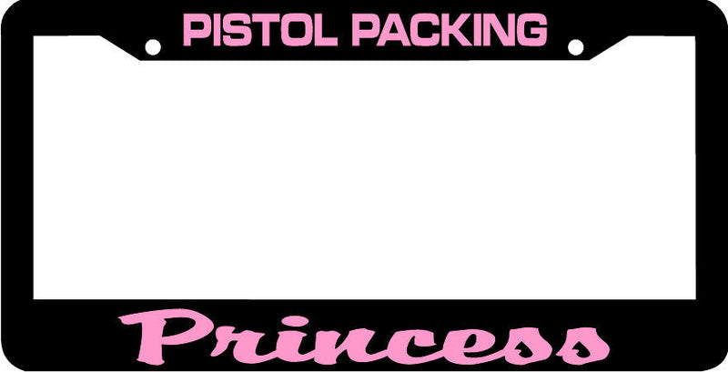 PISTOL PACKING PRINCESS pink gun girls License Plate Frame