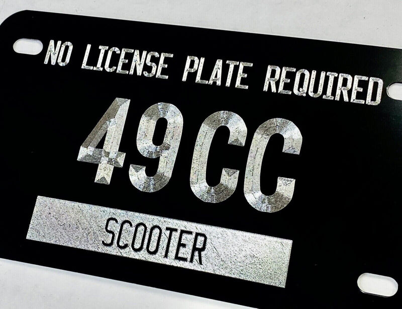 Scooter Tag No License Plate Required 49cc 49 CC Diamond Etched Metal 7x4 Tag