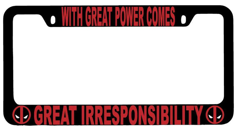 Black METAL With Great Power Comes Great Irresponsibility License Frame For Deadpool  Mod-GRAPH9856236-9173