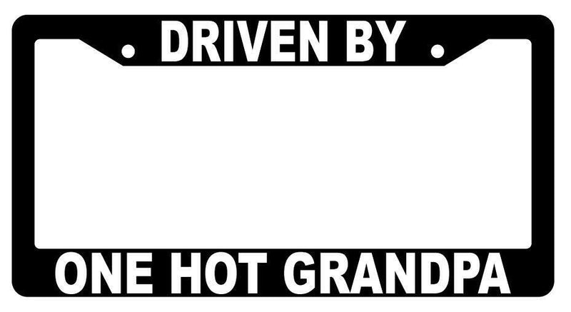 Driven By One Hot Grandpa Black Plastic License Plate Frame  Mod-GRAPH9856236-4014