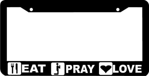 EAT PRAY LOVE License Plate Frame