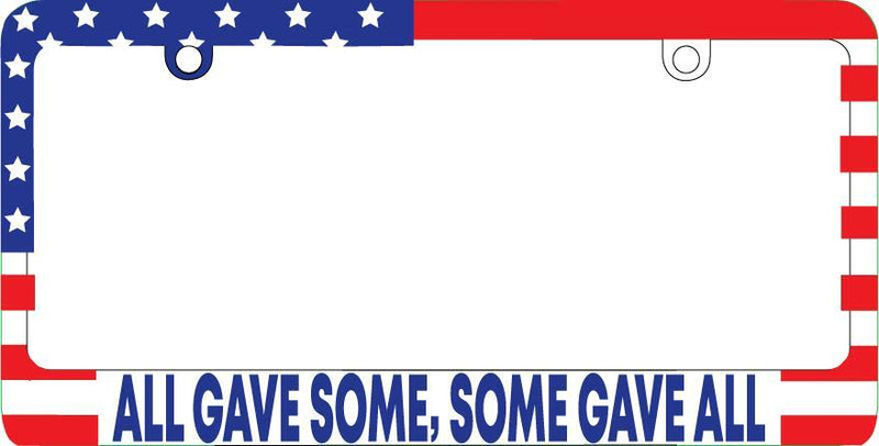 All Gave Some, Some Gave All 3D USA Flag Plastic License Plate Frame Patriotic  Mod-GRAPH9856236-2957