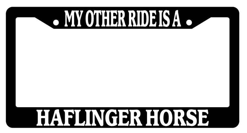 Black License Plate Frame My Other Ride is A(n) Haflinger Horse 417  Mod-GRAPH9856236-2059