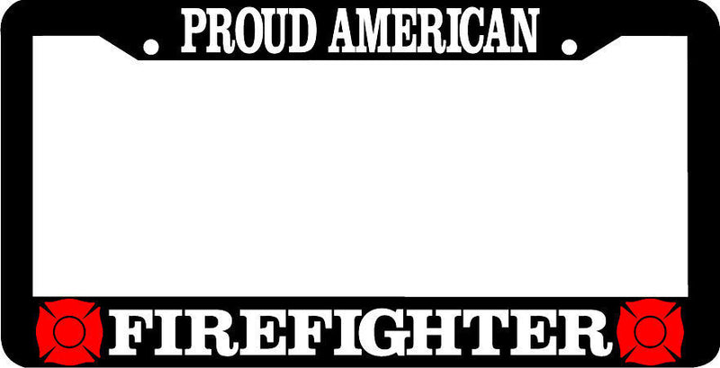 PROUD AMERICAN FIREFIGHTER FIRE FIGHTER License Plate Frame