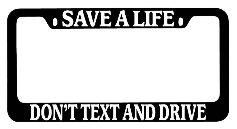 Black METAL License Plate Frame Save A Life Don&