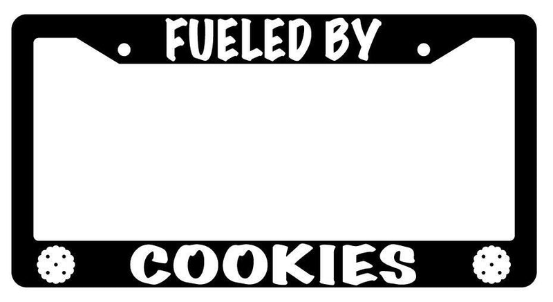 Fueled By Cookies Black Plastic License Plate Frame  Mod-GRAPH9856236-87