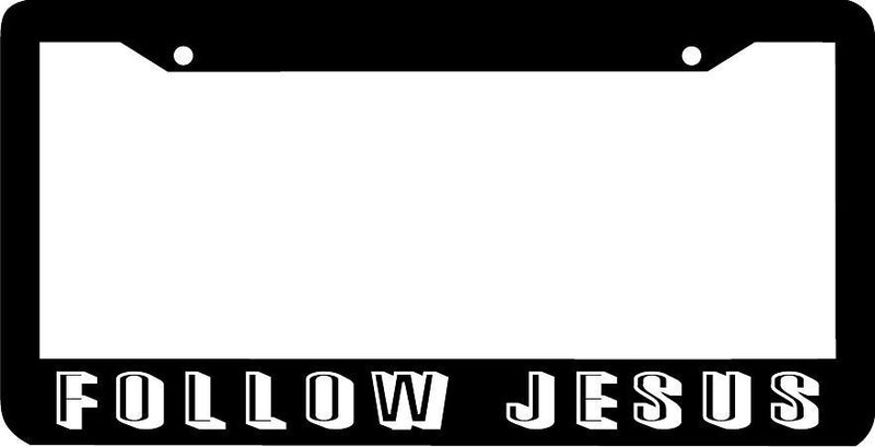 FOLLOW JESUS CHRISTIAN License Plate Frame