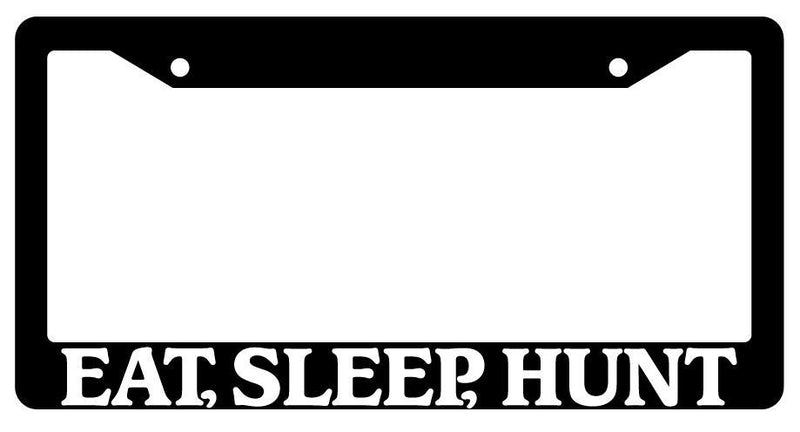 Black License Plate Frame Eat, Sleep, Hunt Auto Accessory 722  Mod-GRAPH9856236-3035