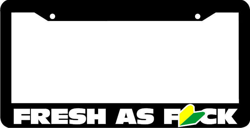 FRESH AS FCK jdm wakaba leaf JDM License Plate Frame