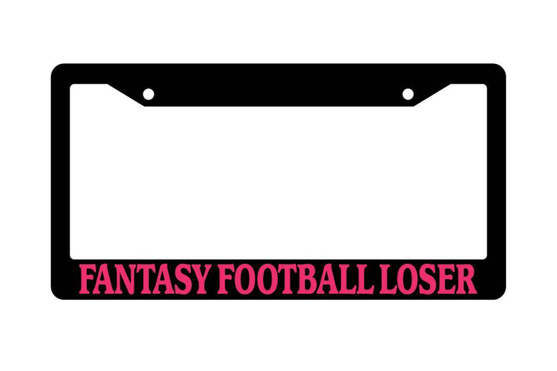 Black License Plate Frame FANTASY FOOTBALL LOSER (HOT PINK) Auto Accessory 771  Mod-GRAPH9856236-2426