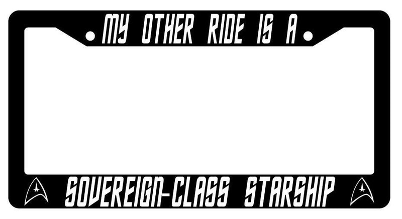 My Other Ride Is A Sovereign-Class Starship Black Plastic License Plate Frame ST  Mod-GRAPH9856236-3413