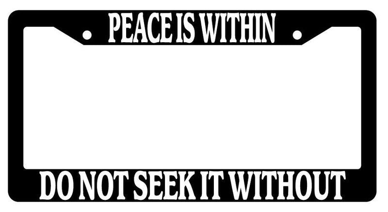 Black License Plate Frame Auto Accessory Peace-Is-Within  Mod-GRAPH9856236-126